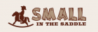 Small in the Saddle