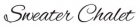 Sweater Chalet