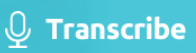 Transcribe